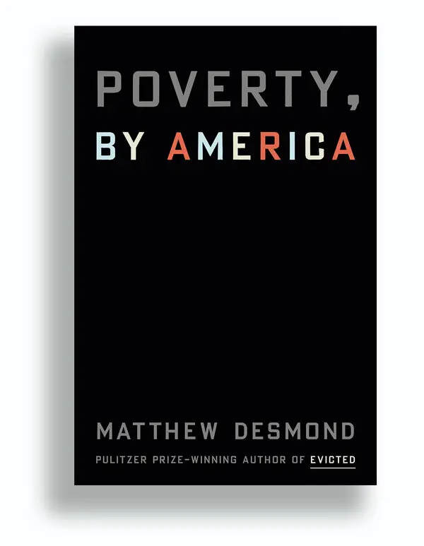 Poverty, by America by Matthew Desmond