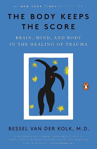 The Body Keeps the Score