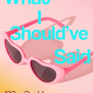 What I Should've Said