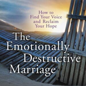 The Emotionally Destructive Marriage