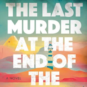 The Last Murder at the End of the World