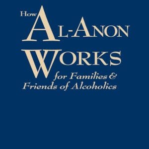 How Al-Anon Works for Families & Friends of Alcoholics