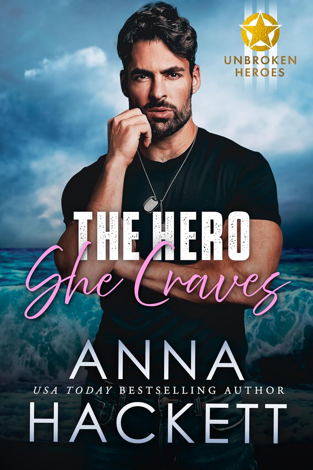 The Hero She Craves (Unbroken Heroes Book 3)