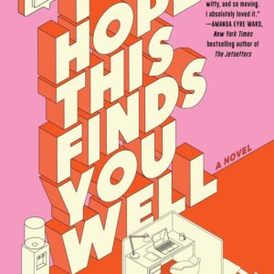 I Hope This Finds You Well