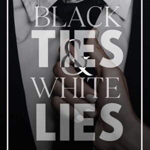 Black Ties and White Lies