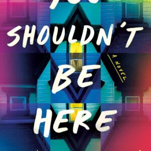 You Shouldn't Be Here