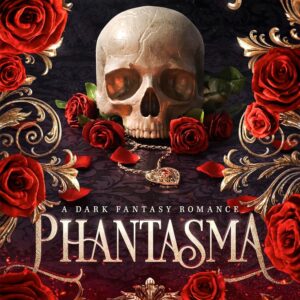 Phantasma: A dark fantasy romance (Wicked Games)
