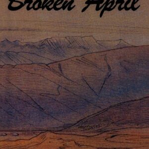 Broken April