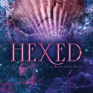 Hexed (Never After, 6)