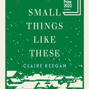 Small Things Like These by Claire Keegan