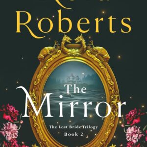 The Mirror: The Lost Bride Trilogy, Book 2