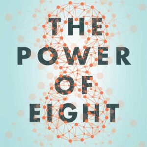 The Power of Eight