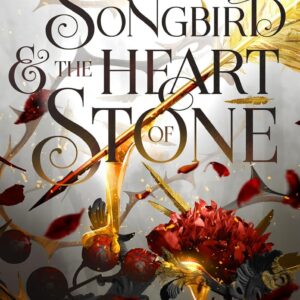 The Songbird and the Heart of Stone (Crowns of Nyaxia Book 3)