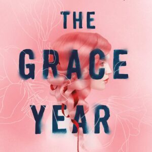 The Grace Year: A Novel