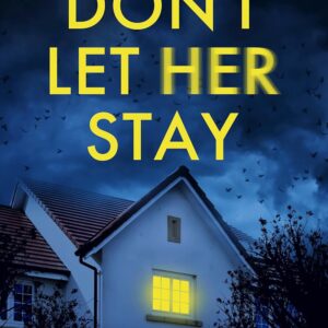 Don't Let Her Stay