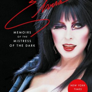 Yours Cruelly, Elvira: Memoirs of the Mistress of the Dark