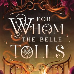 For Whom the Belle Tolls