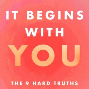 It Begins with You