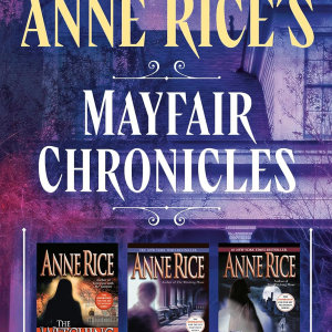 The Mayfair Witches Series 3-Book Bundle: Witching Hour, Lasher, Taltos (Lives of Mayfair Witches)