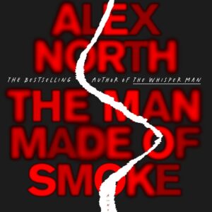 The Man Made of Smoke: A Novel