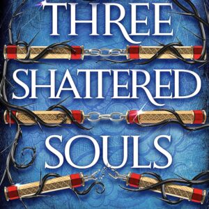 Three Shattered Souls