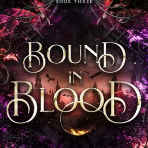 Bound in Blood (Broken Bloodlines Book 3)