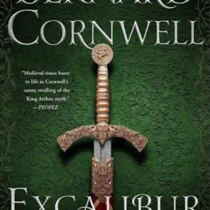 Excalibur: A Novel of Arthur (The Warlord Chronicles Book 3)