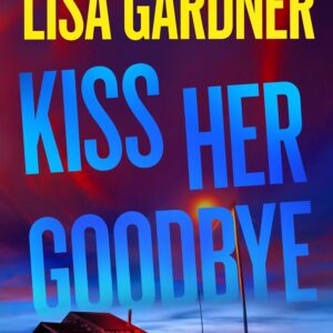 Kiss Her Goodbye: A Frankie Elkin Novel