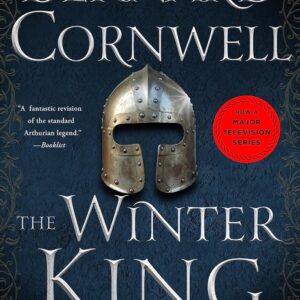 The Winter King: A Novel of Arthur (The Warlord Chronicles Book 1)
