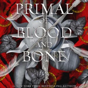 The Primal of Blood and Bone: A Blood and Ash