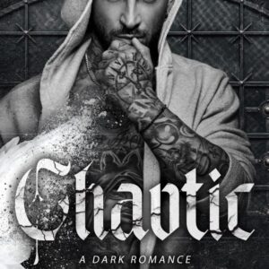 Chaotic: A Dark Romance