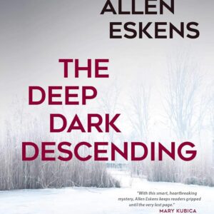 The Deep Dark Descending