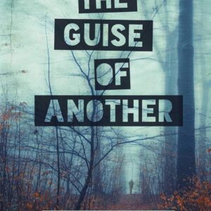 The Guise of Another